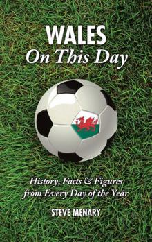 Hardcover Wales on This Day: History, Facts & Figures from Every Day of the Year Book