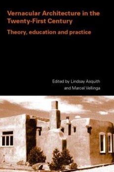 Paperback Vernacular Architecture in the 21st Century: Theory, Education and Practice Book