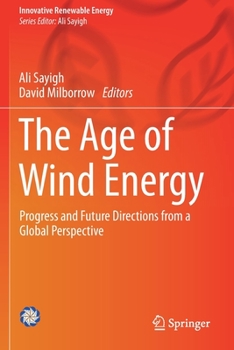 Paperback The Age of Wind Energy: Progress and Future Directions from a Global Perspective Book