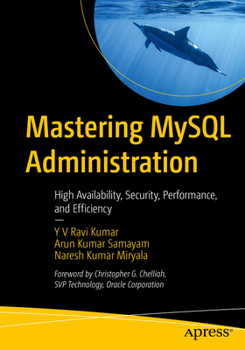 Paperback Mastering MySQL Administration: High Availability, Security, Performance, and Efficiency Book