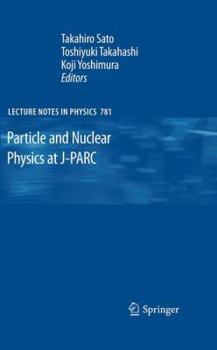 Paperback Particle and Nuclear Physics at J-Parc Book