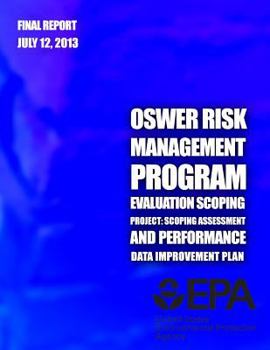 Paperback OSWER Risk Management Program Evaluation Scoping Project: Scoping Assessment and Performance Data Improvement Plan Book