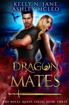 Dragon Mates : The Royal Quest Series - Book #3 of the Royal Quest
