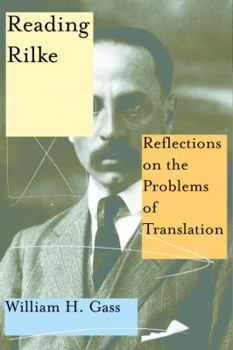 Hardcover Reading Rilke: Reflections on the Problems of Translation Book