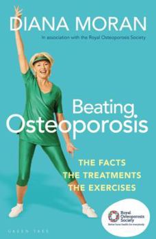 Paperback Beating Osteoporosis: The Facts, the Treatments, the Exercises Book