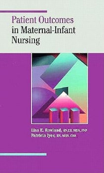 Paperback Patient Outcomes in Maternal-Infant Nursing Book