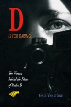 Paperback D Is for Daring: The Women Behind Studio D Book