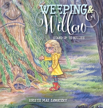 Hardcover Weeping & Willow: Stand Up to Bullies Book