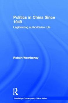 Paperback Politics in China since 1949: Legitimizing Authoritarian Rule Book