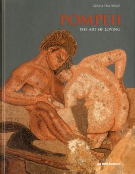 Hardcover Pompeii: The Art of Loving Book