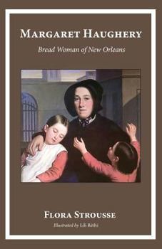 Paperback Margaret Haughery: Bread Woman of New Orleans Book