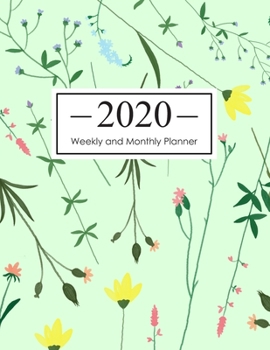 2020 Weekly and Monthly Planner: 12 Month Calendar Planner (January 2020 - December 2020) Daily Weekly and Monthly Schedule Organizer Agenda To Do List 8.5 x 11 Inch Notebook (Volume 6)