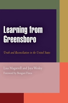 Learning from Greensboro: Truth and Reconciliation in the United States - Book  of the Pennsylvania Studies in Human Rights