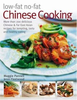 Hardcover Low-Fat No-Fat Chinese Cooking: Over 200 Delicious Chinese & Far East Asian Recipes for Tempting, Tasty and Healthy Eating Book