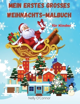 Paperback Mein erstes großes Weihnachtsbuch für Kinder: Jumbo-Malbuch mit mehr als 100 tollen Seiten für Jungen und Mädchen im Alter von 2-8 Jahren - lustige un [German] Book