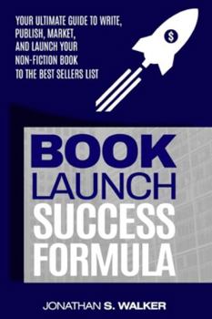 Paperback Book Launch Success Formula: Sell Like Crazy (Sales and Marketing) Book