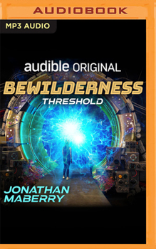 Bewilderness, Part One: Threshold - Book #1 of the Bewilderness