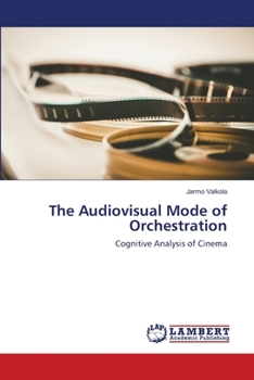 Paperback The Audiovisual Mode of Orchestration Book