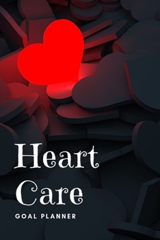 Paperback Heart Care Goal Planner: Visualization Journal and Planner Undated Book