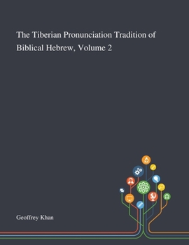 Paperback The Tiberian Pronunciation Tradition of Biblical Hebrew, Volume 2 Book