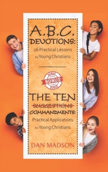 Paperback ABC Devotions: 26 Practical Lessons for Young Christians Book