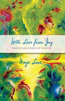 Paperback With Love From Joy: Channeled Words of Wisdom Book