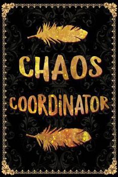 Paperback Chaos Coordinator: Lady Boss Notebook for the Office Book