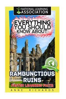 Paperback Everything You Should Know About: Rambunctious Ruins Faster Learning Facts Book