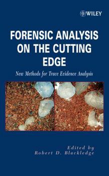 Hardcover Forensic Analysis on the Cutting Edge: New Methods for Trace Evidence Analysis Book