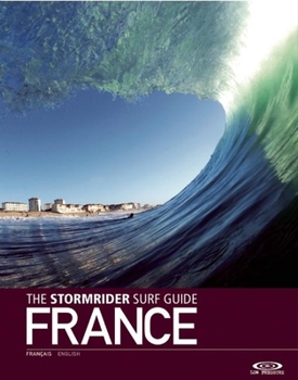 Paperback The Stormrider Surf Guide: France Book