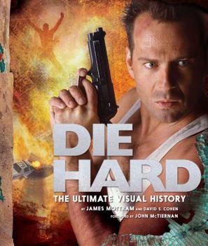 Hardcover Die Hard: The Ultimate Visual History Book