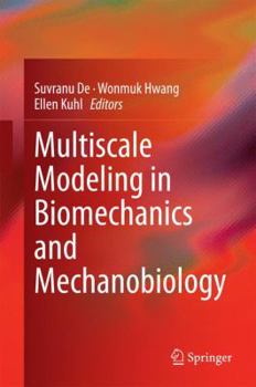 Hardcover Multiscale Modeling in Biomechanics and Mechanobiology Book