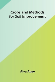 Paperback Crops and Methods for Soil Improvement Book