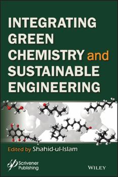 Hardcover Integrating Green Chemistry and Sustainable Engineering Book