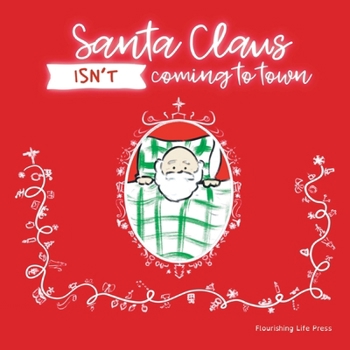 Paperback Santa Claus Isn't Coming to Town Book