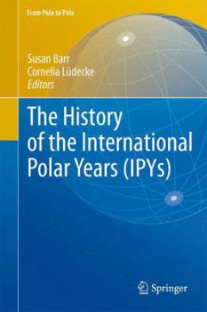 Paperback The History of the International Polar Years (Ipys) Book