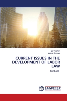 Paperback Current Issues in the Development of Labor Law Book