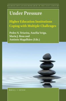 Hardcover Under Pressure: Higher Education Institutions Coping with Multiple Challenges Book
