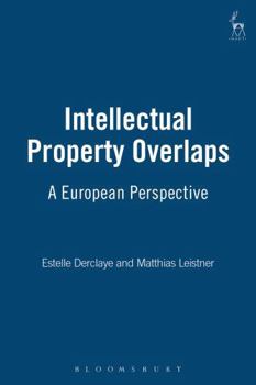 Hardcover Intellectual Property Overlaps: A European Perspective Book