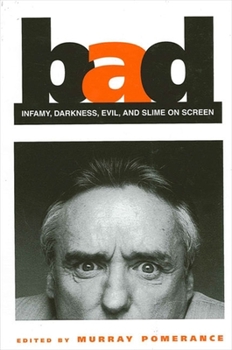 Paperback Bad: Infamy, Darkness, Evil, and Slime on Screen Book