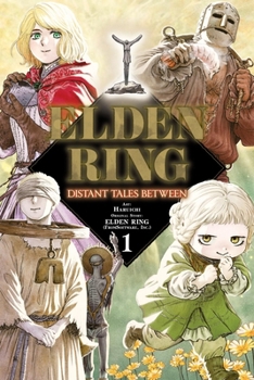 Paperback Elden Ring: Distant Tales Between, Vol. 1: Volume 1 Book