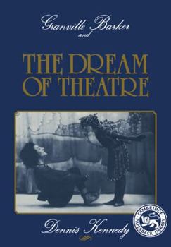 Paperback Granville Barker and the Dream of Theatre Book