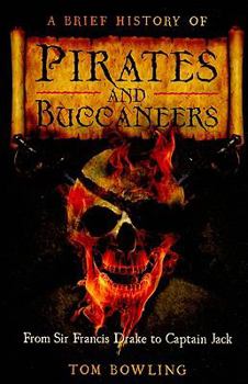 Paperback A Brief History of Pirates and Buccaneers Book