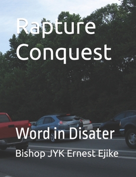 Paperback Rapture Conquest: Word in Disater Book