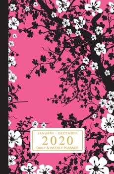 Paperback January - December 2020 Daily & Weekly Planner: Mini Calendar; Hot Pink And Black Cherry Blossoms Book