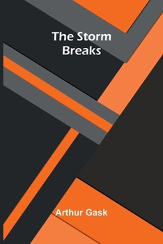 The Storm Breaks - Book  of the Gilbert Larose