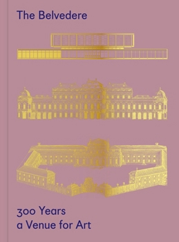 Hardcover The Belvedere: 300 Years a Venue for Art Book