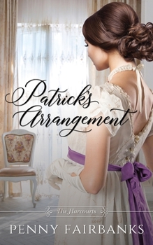 Paperback Patrick's Arrangement: A Regency Romance (The Harcourts) Book