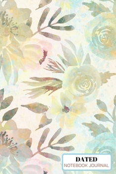 Dated Notebook Journal: Cute Floral Notebook for Creative Writing, Drawing and Note Taking