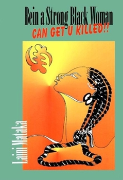 Paperback Being a Strong Black Woman Can Get U Killed Book